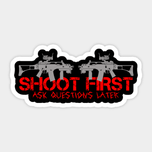 Shoot First Sticker